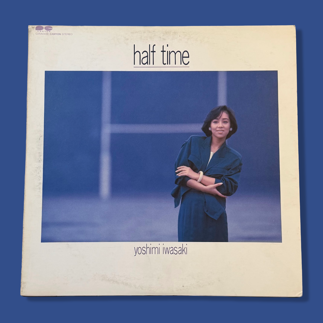 YOSHIMI IWASAKI (岩崎良美) – Half Time Vinyl Record LP (1985)
