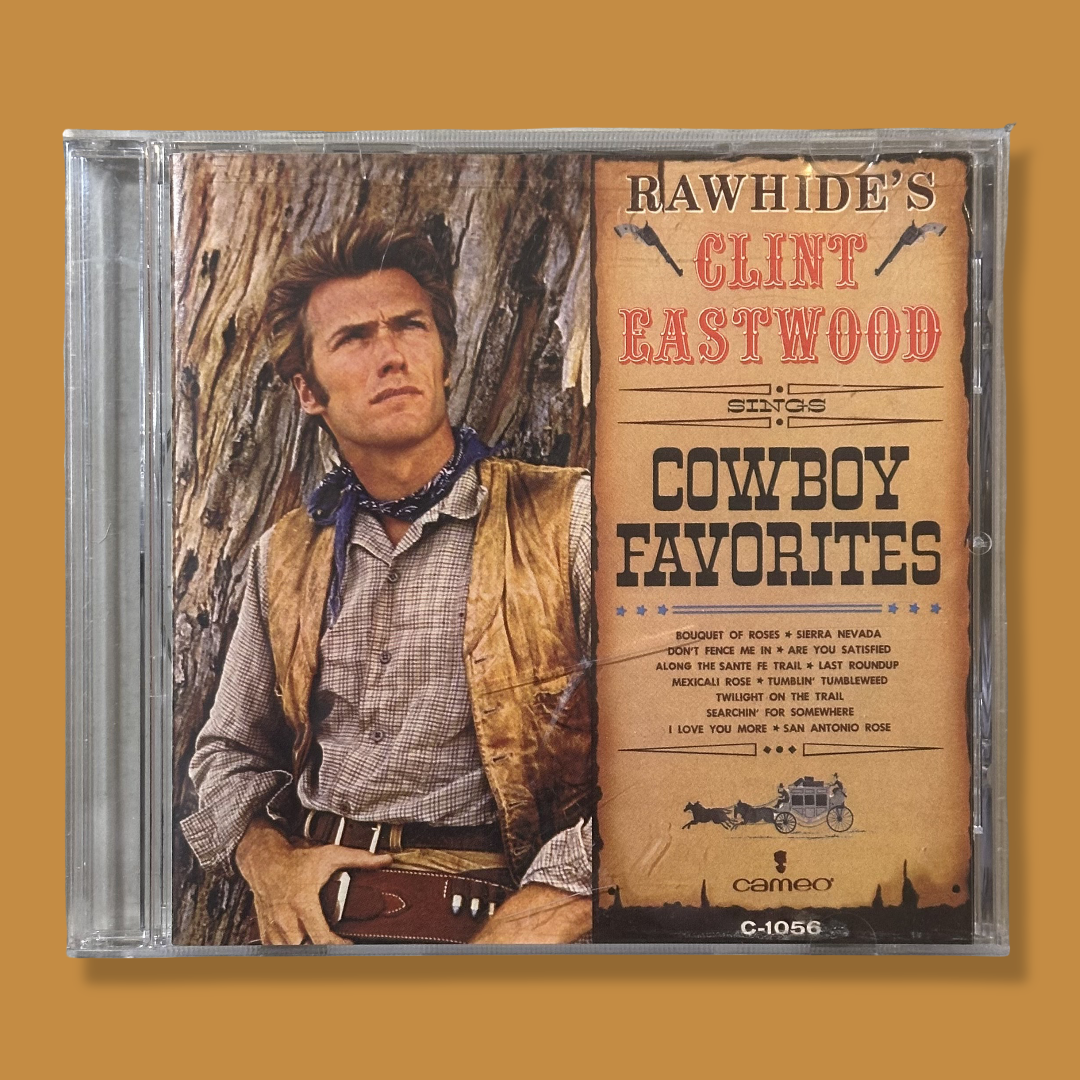 CLINT EASTWOOD – Rawhide’s Clint Eastwood Sings Cowboy Favorites CD